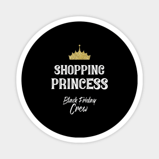 Shopping Princess Black Friday Crew for a Sister Magnet